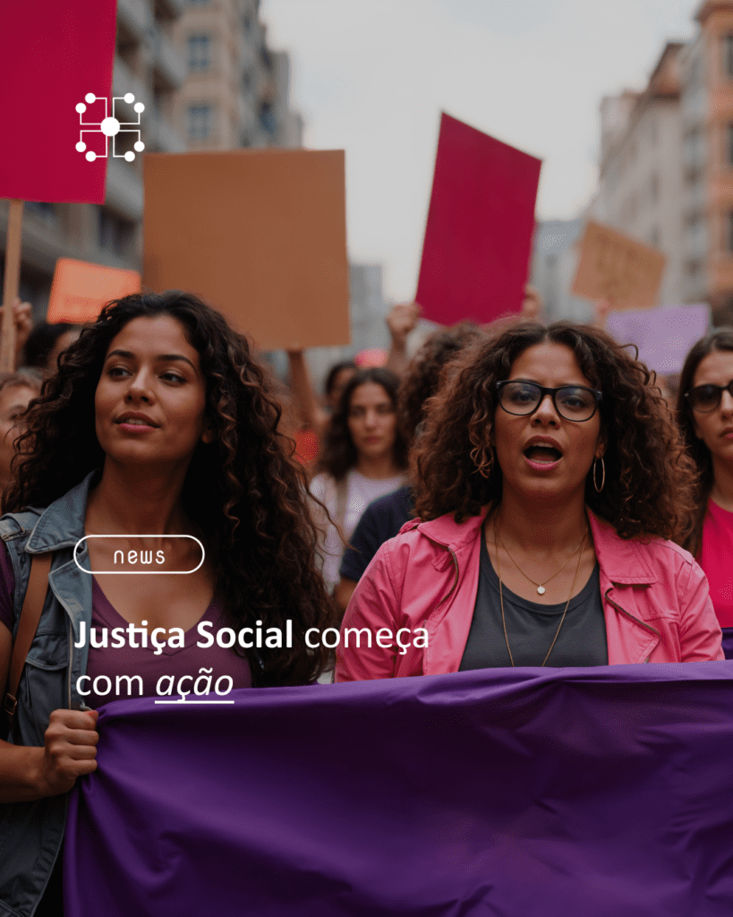 Justiça Social começa com ação