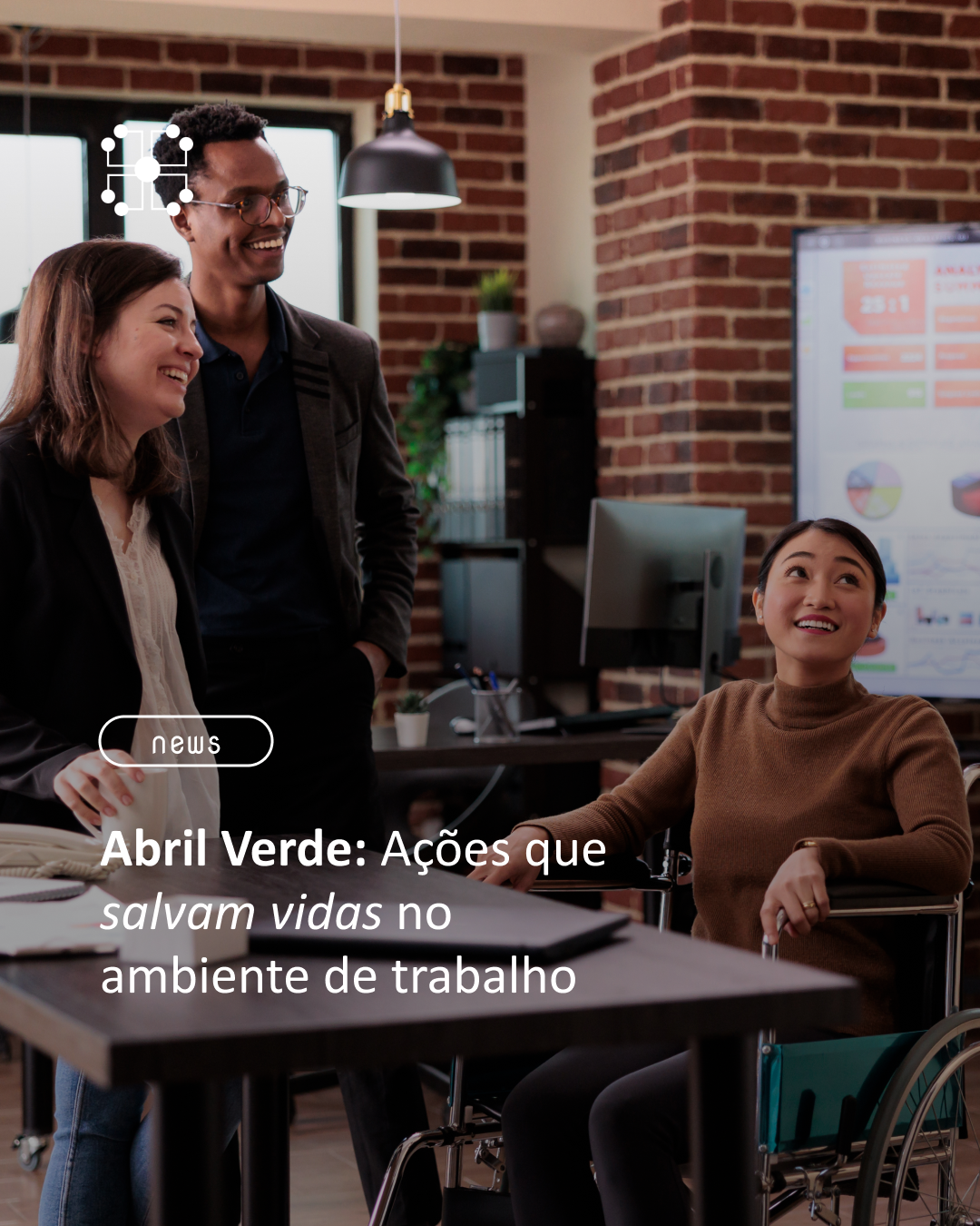 Abril Verde: Ações que salvam vidas no ambiente de trabalho