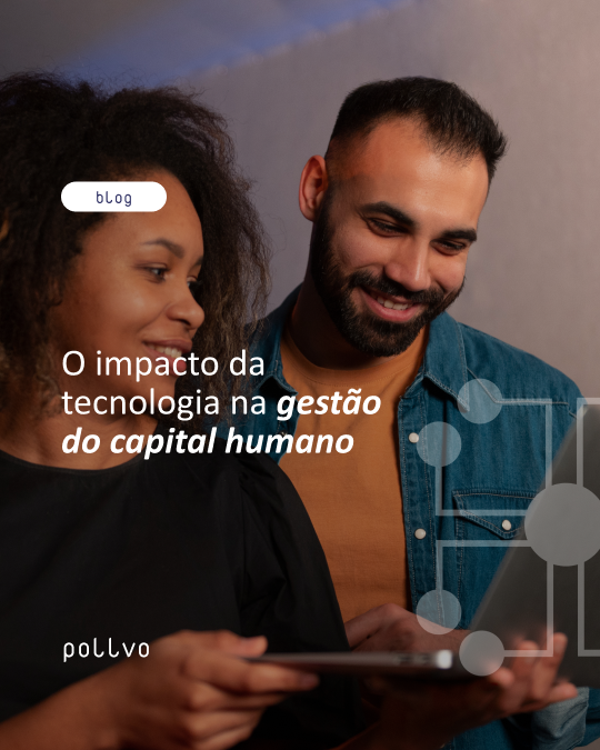 O impacto da tecnologia na gestão do capital humano